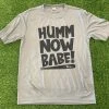 Pauer Sports Humm Now Babe Dri Fit Tee Just Dropped 2 Pauer Sports Humm Now Babe Dri Fit Tee Just Dropped